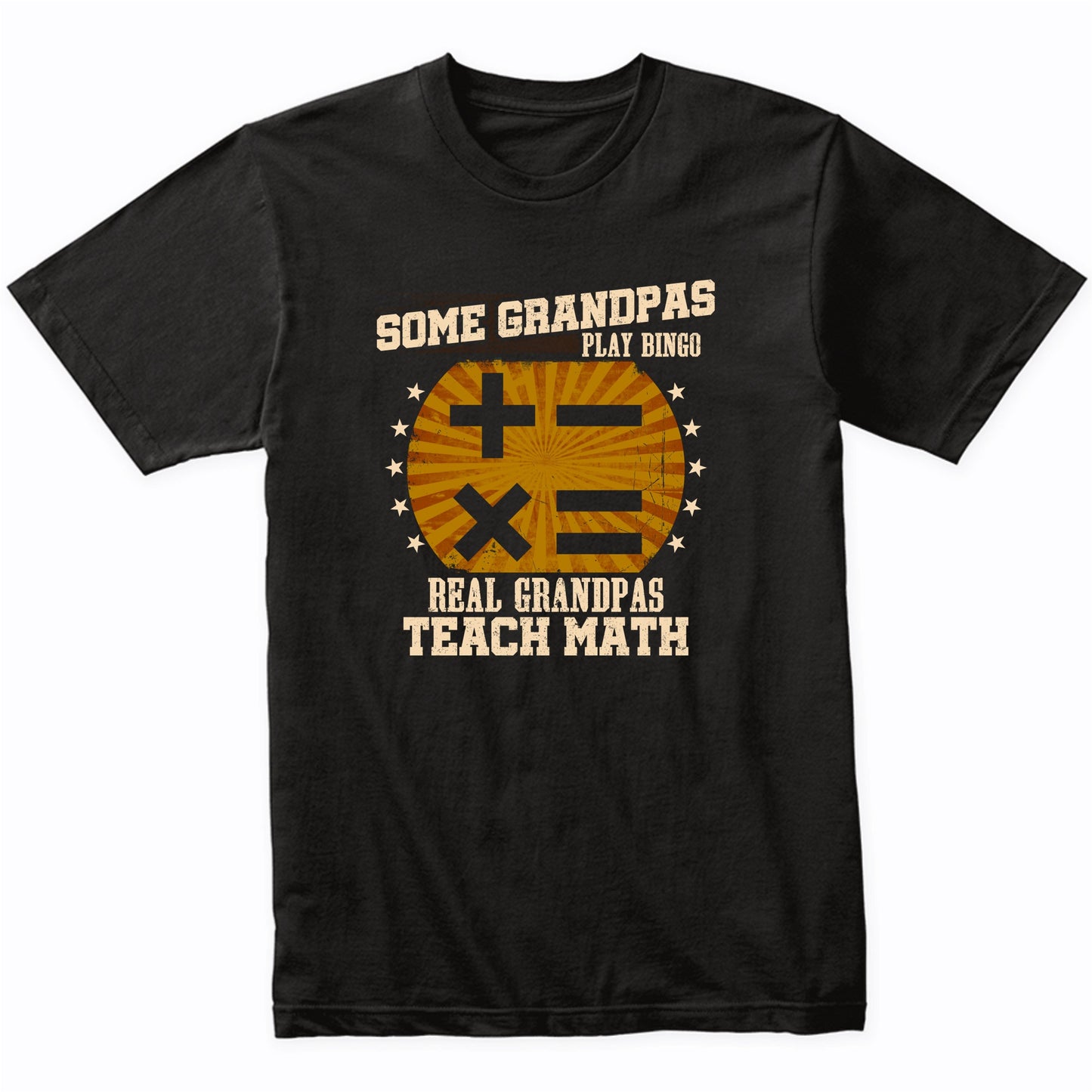 Math Teacher Grandpa Shirt - Real Grandpas Teach Math T-Shirt