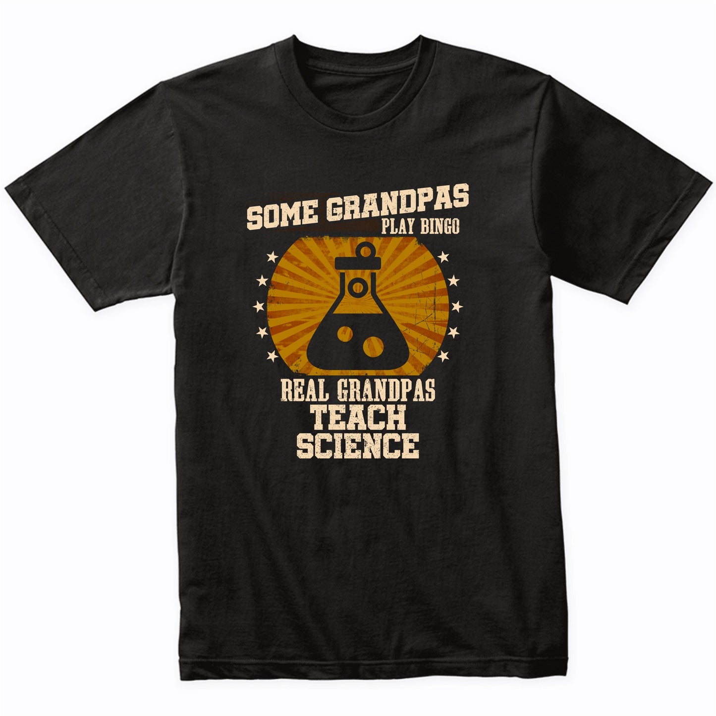 Science Teacher Grandpa Shirt - Real Grandpas Teach Science T-Shirt