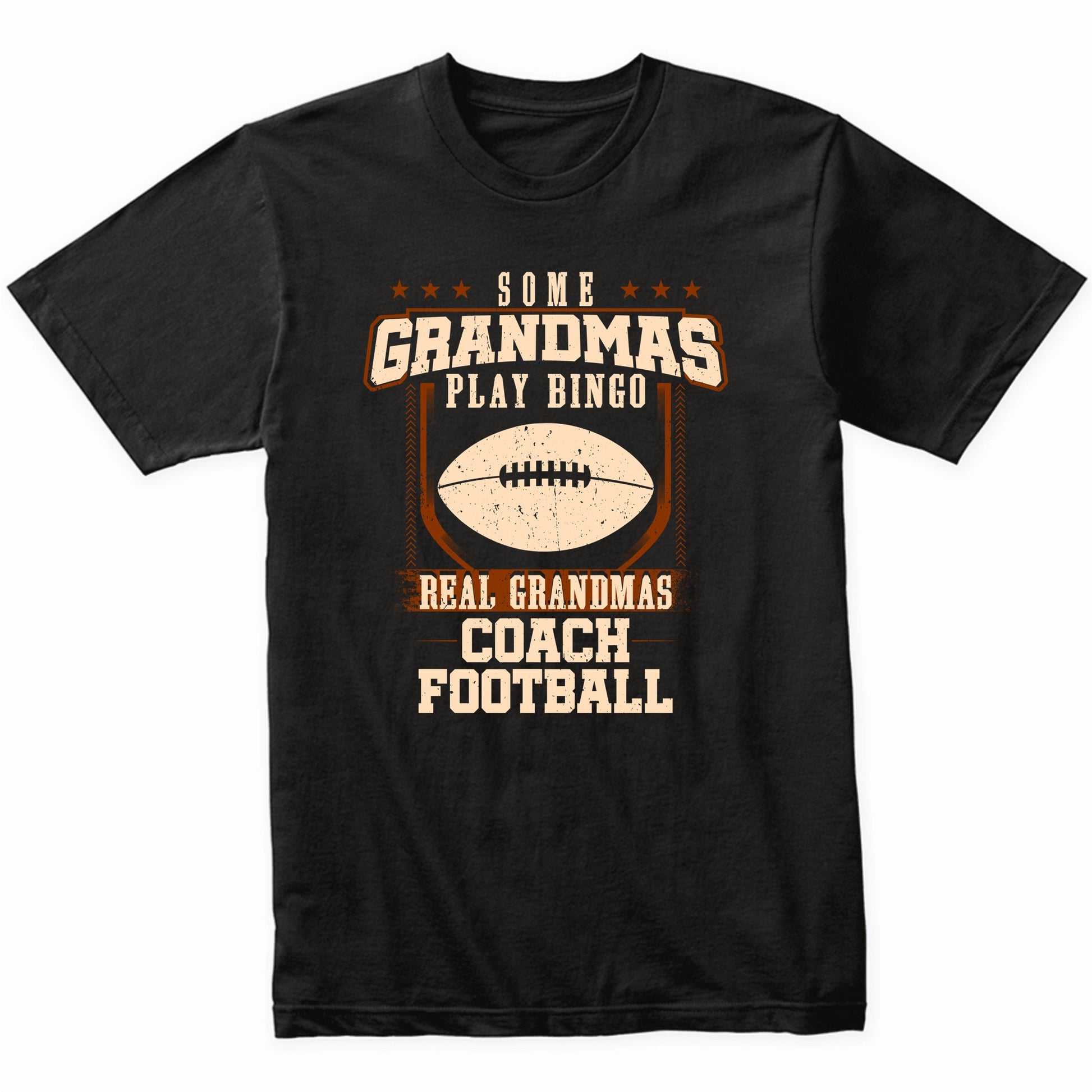 Some Grandmas Play Bingo Real Grandmas Coach Football Shirt
