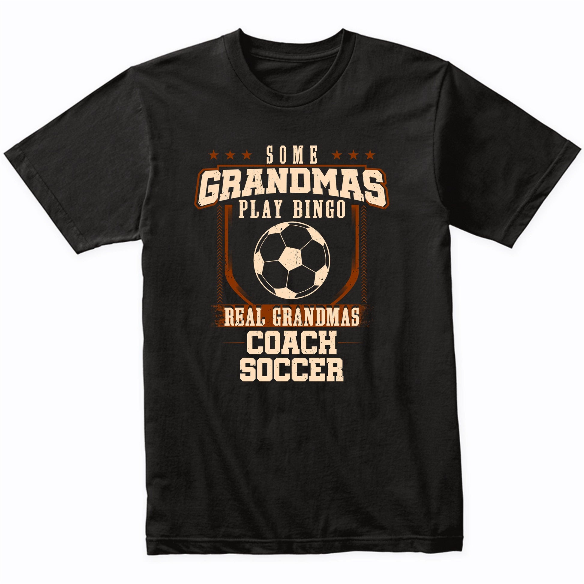 Some Grandmas Play Bingo Real Grandmas Coach Soccer Shirt