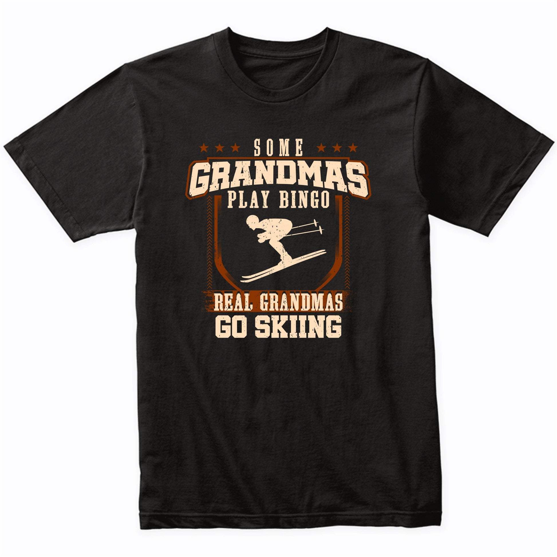 Some Grandmas Play Bingo Real Grandmas Go Skiing Shirt
