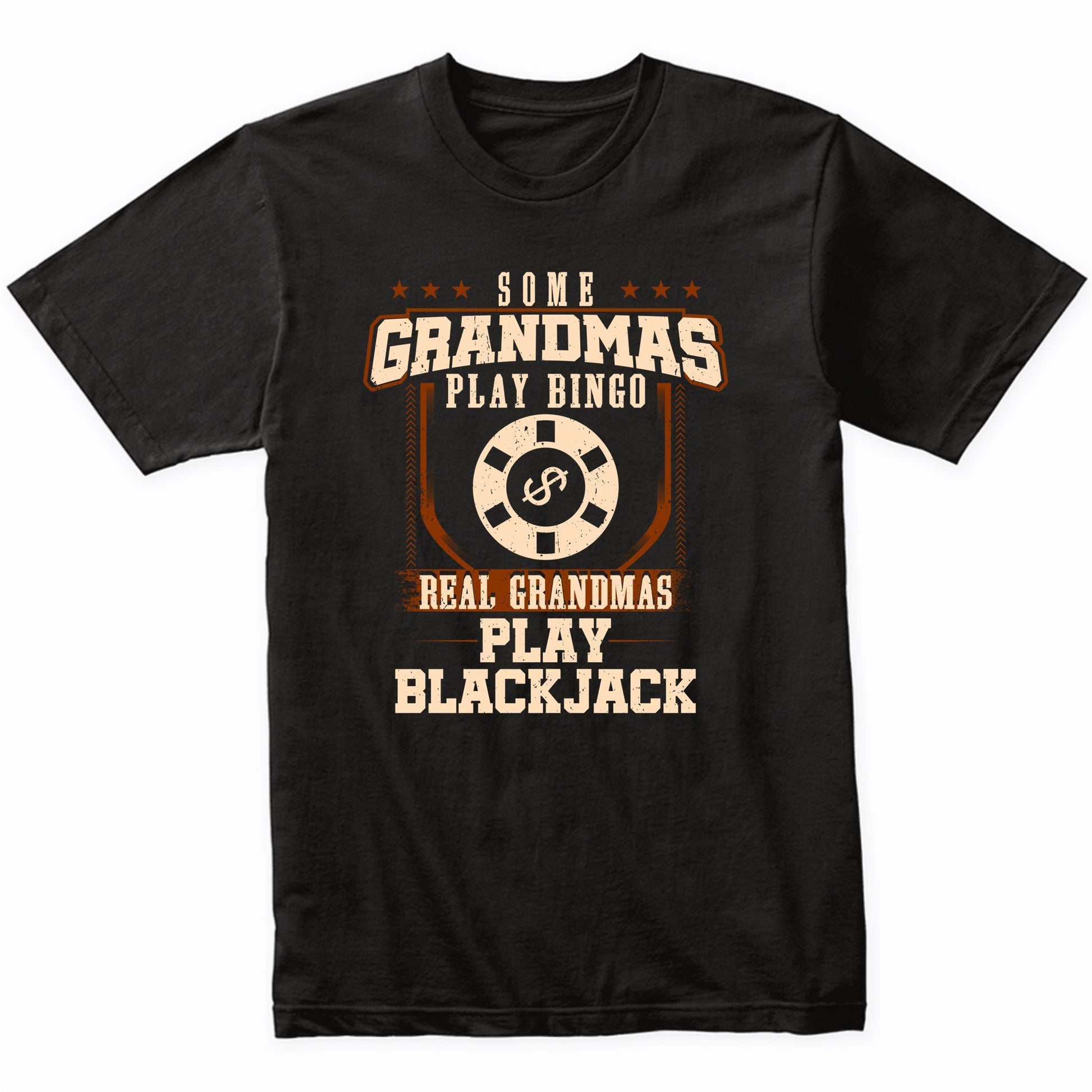 Some Grandmas Play Bingo Real Grandmas Play Blackjack Shirt