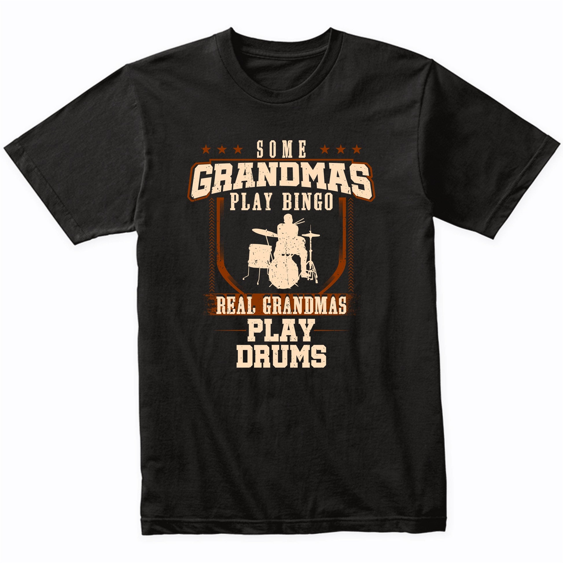 Some Grandmas Play Bingo Real Grandmas Play Drums Shirt