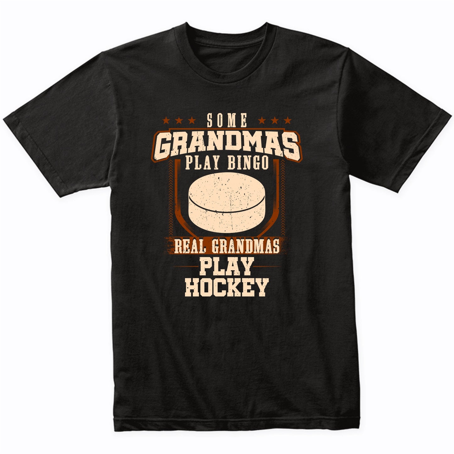 Some Grandmas Play Bingo Real Grandmas Play Hockey Shirt