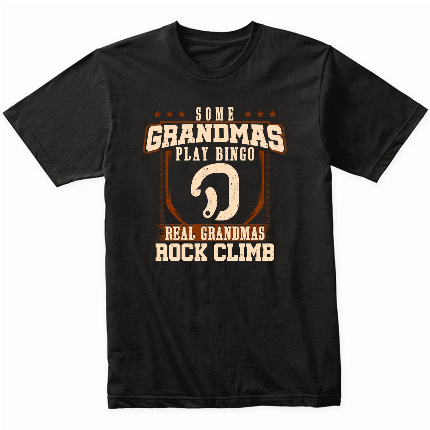 Some Grandmas Play Bingo Real Grandmas Rock Climb Shirt