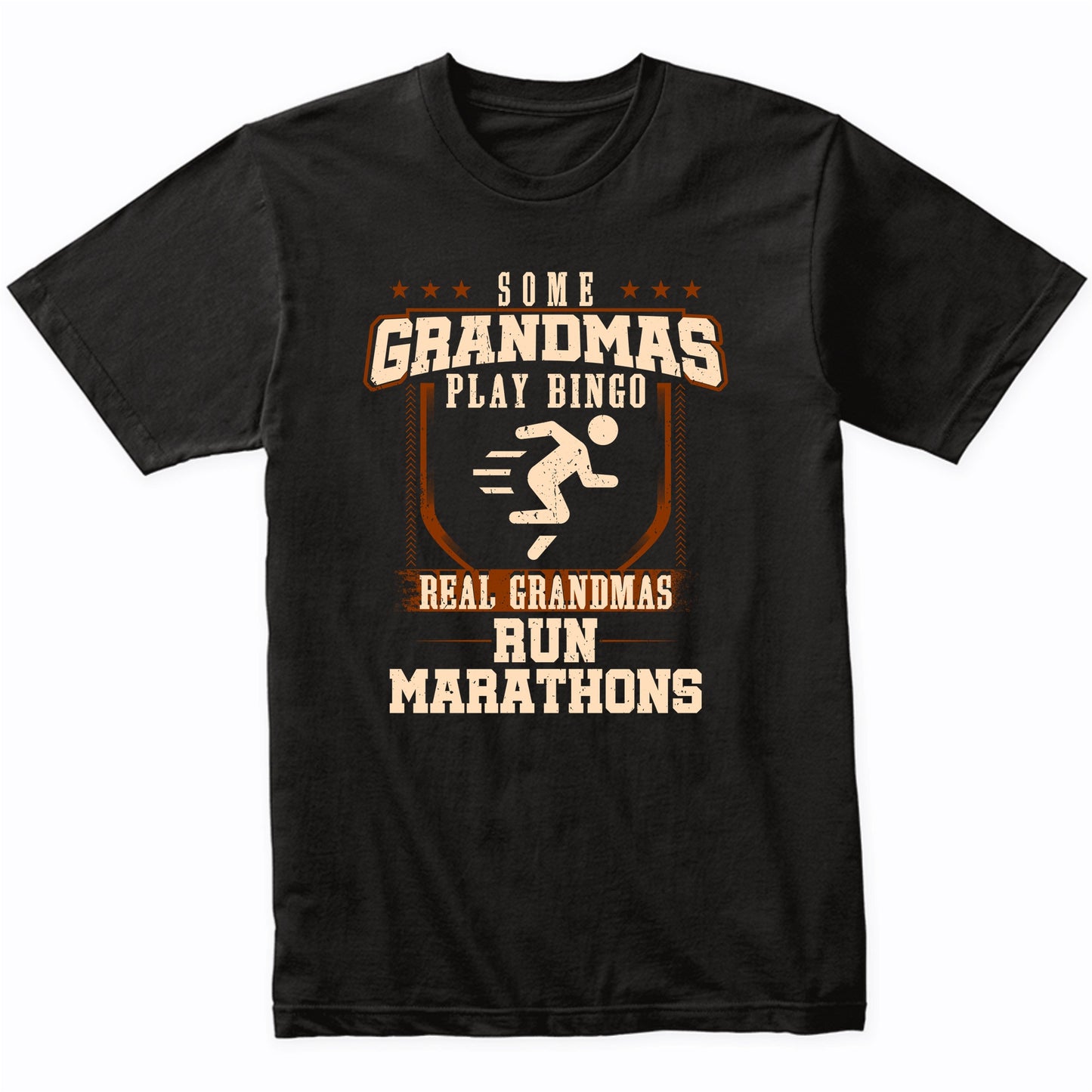 Some Grandmas Play Bingo Real Grandmas Run Marathons Shirt