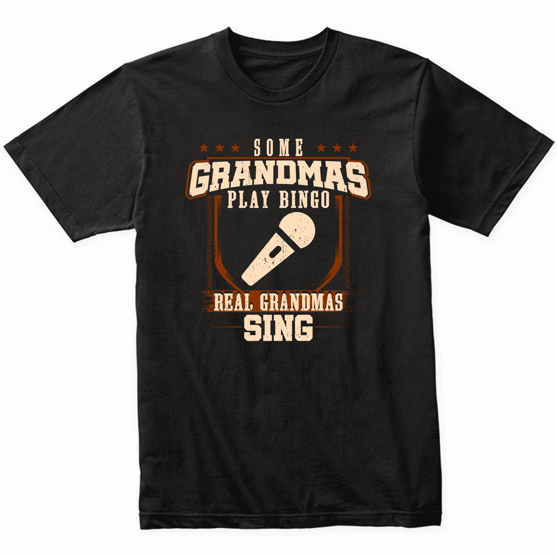 Some Grandmas Play Bingo Real Grandmas Sing Shirt