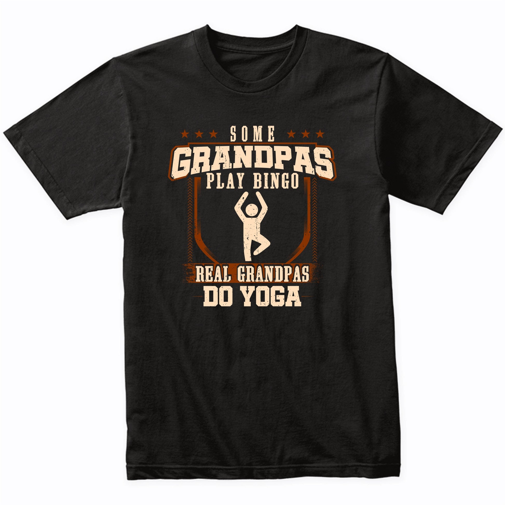 Some Grandpas Play Bingo Real Grandpas Do Yoga Shirt