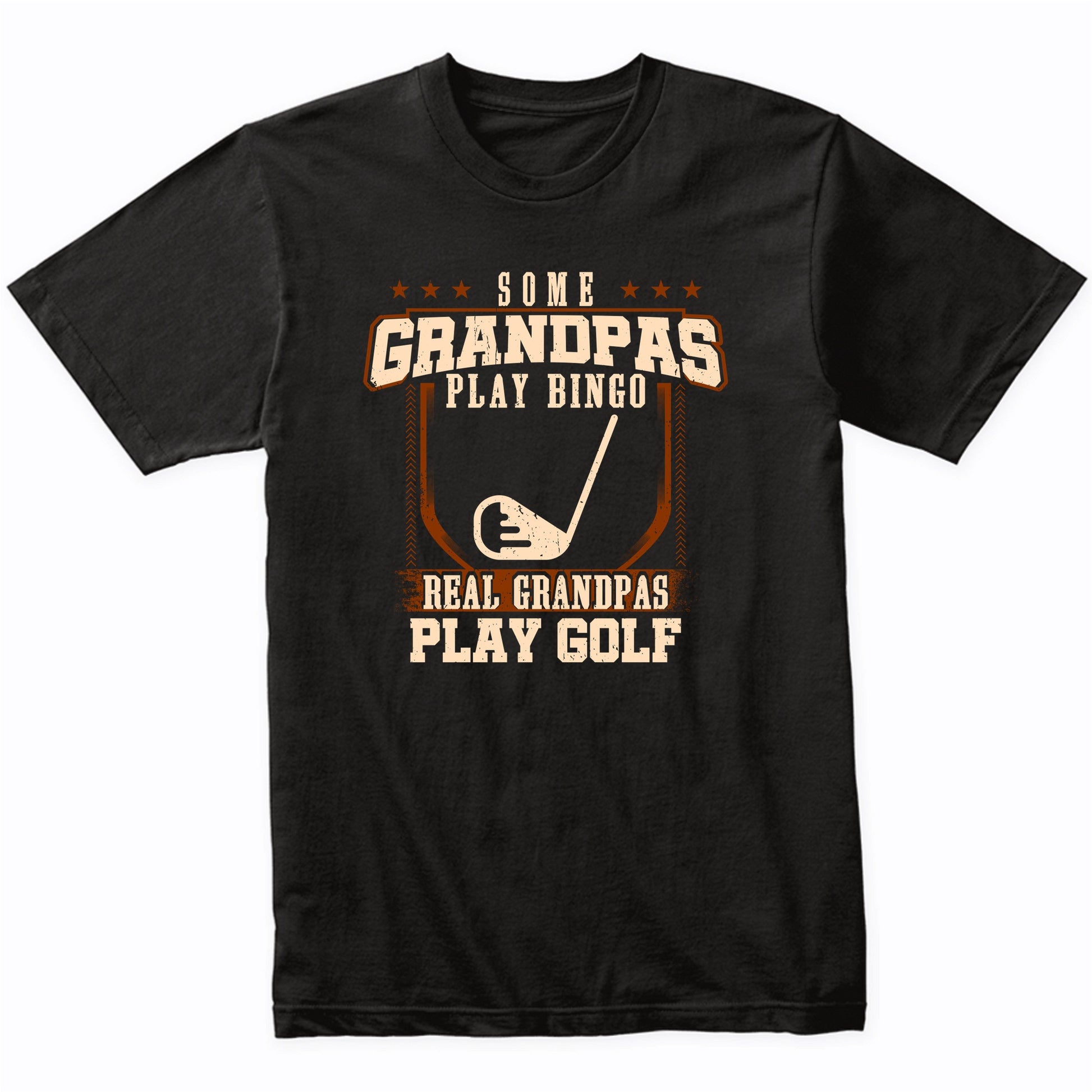 Some Grandpas Play Bingo Real Grandpas Play Golf Shirt