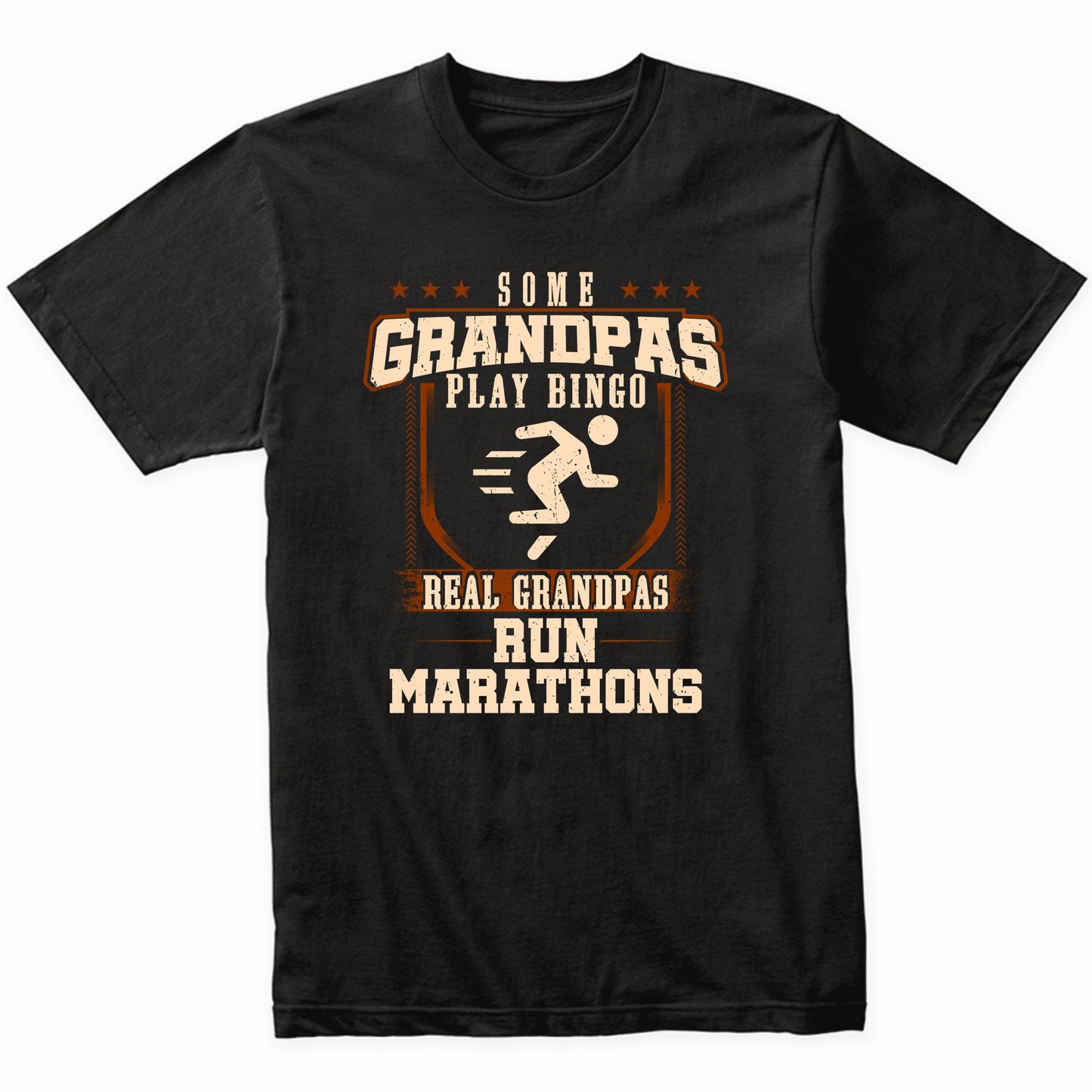 Some Grandpas Play Bingo Real Grandpas Run Marathons Shirt