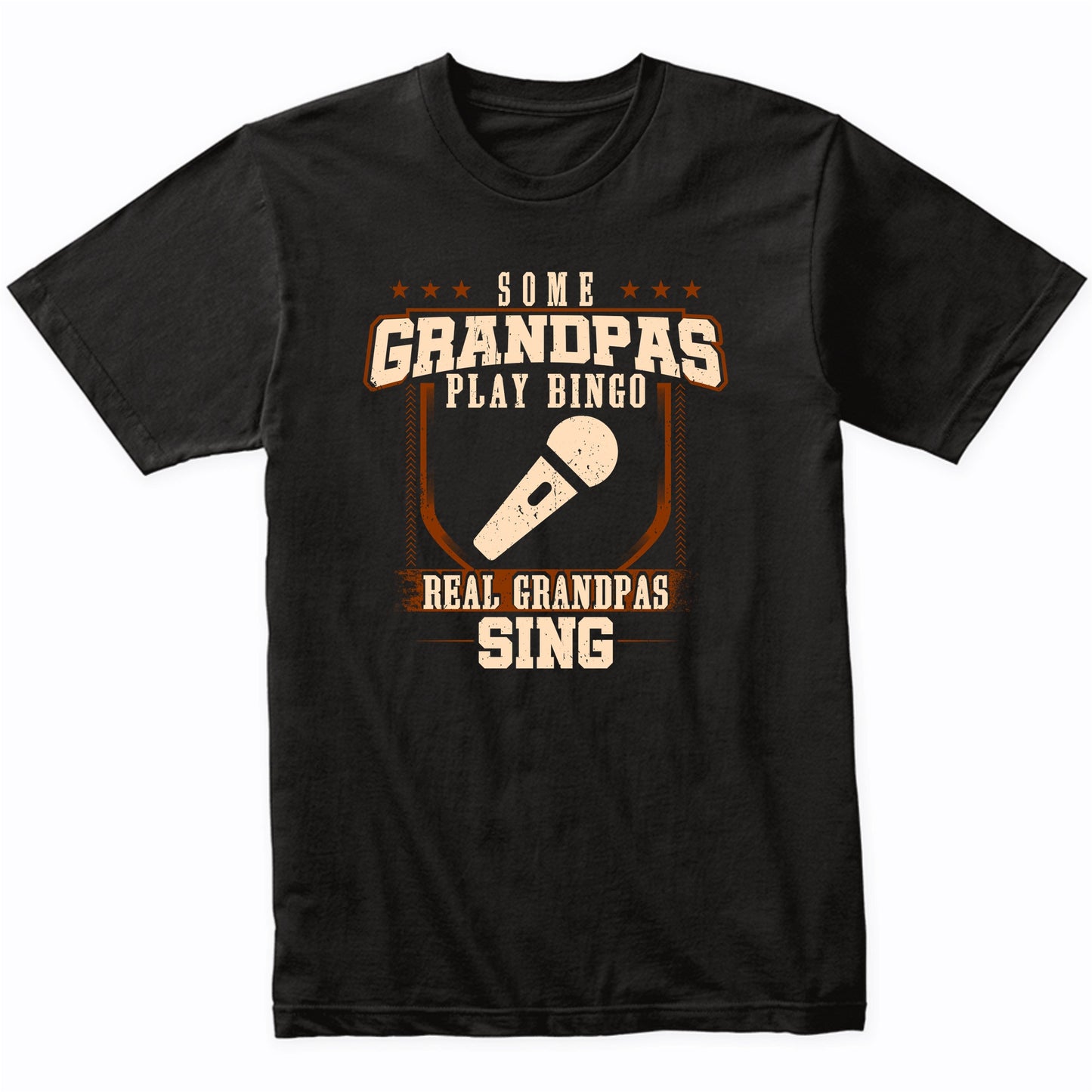 Some Grandpas Play Bingo Real Grandpas Sing Shirt
