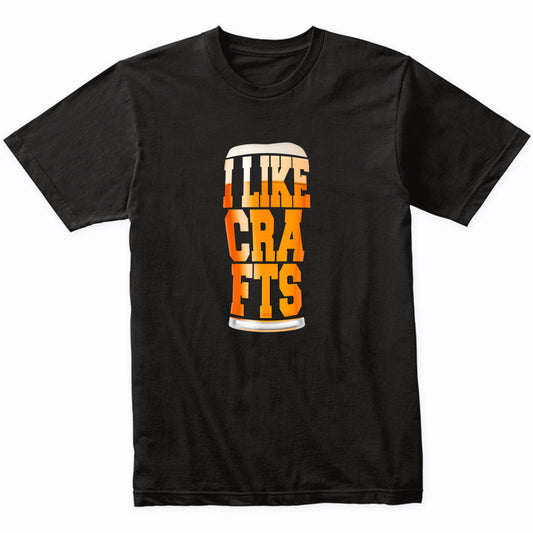 I Like Crafts Funny Craft Beer T-Shirt
