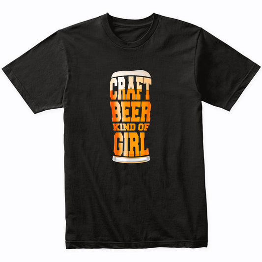 Craft Beer Kind Of Girl Funny Pint Glass T-Shirt
