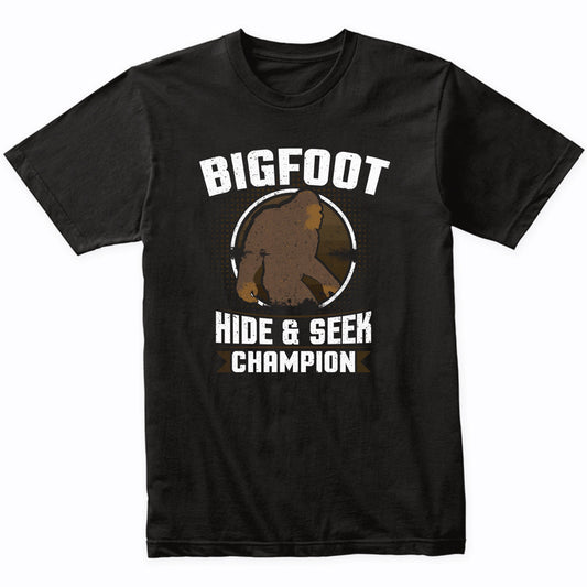 Bigfoot Hide And Seek Champion Funny Sasquatch Shirt