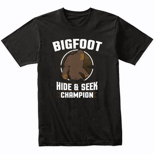Bigfoot Hide And Seek Champion Funny Sasquatch Shirt
