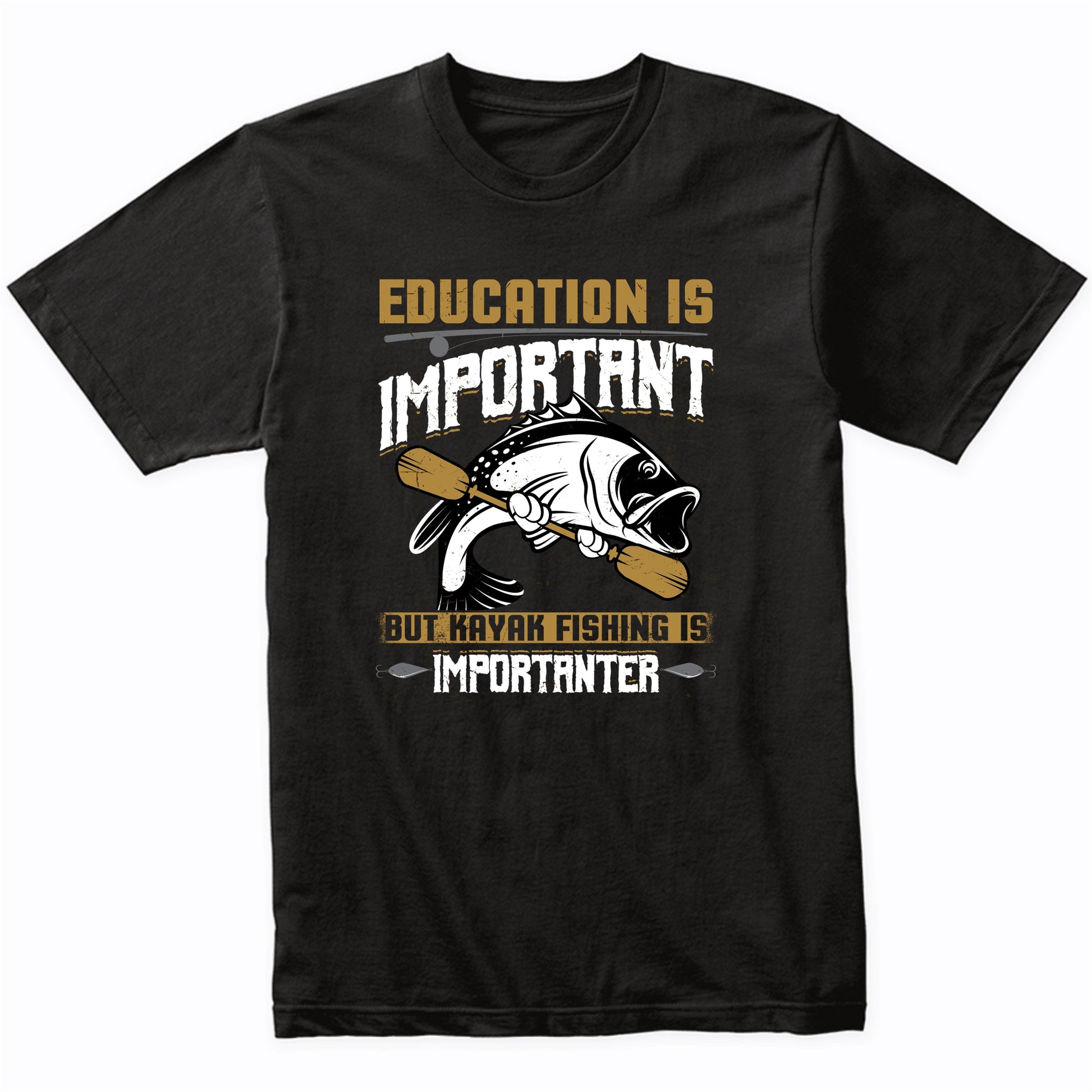 Education Is Important But Kayak Fishing Is Importanter Funny Bass Fishing T-Shirt