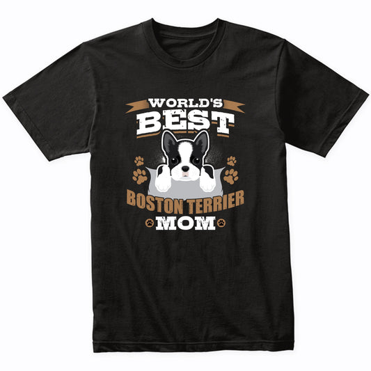 World's Best Boston Terrier Mom Dog Owner T-Shirt