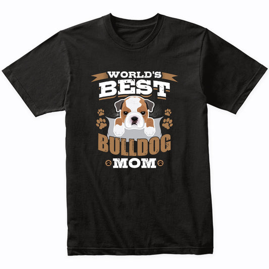 World's Best Bulldog Mom Dog Owner T-Shirt
