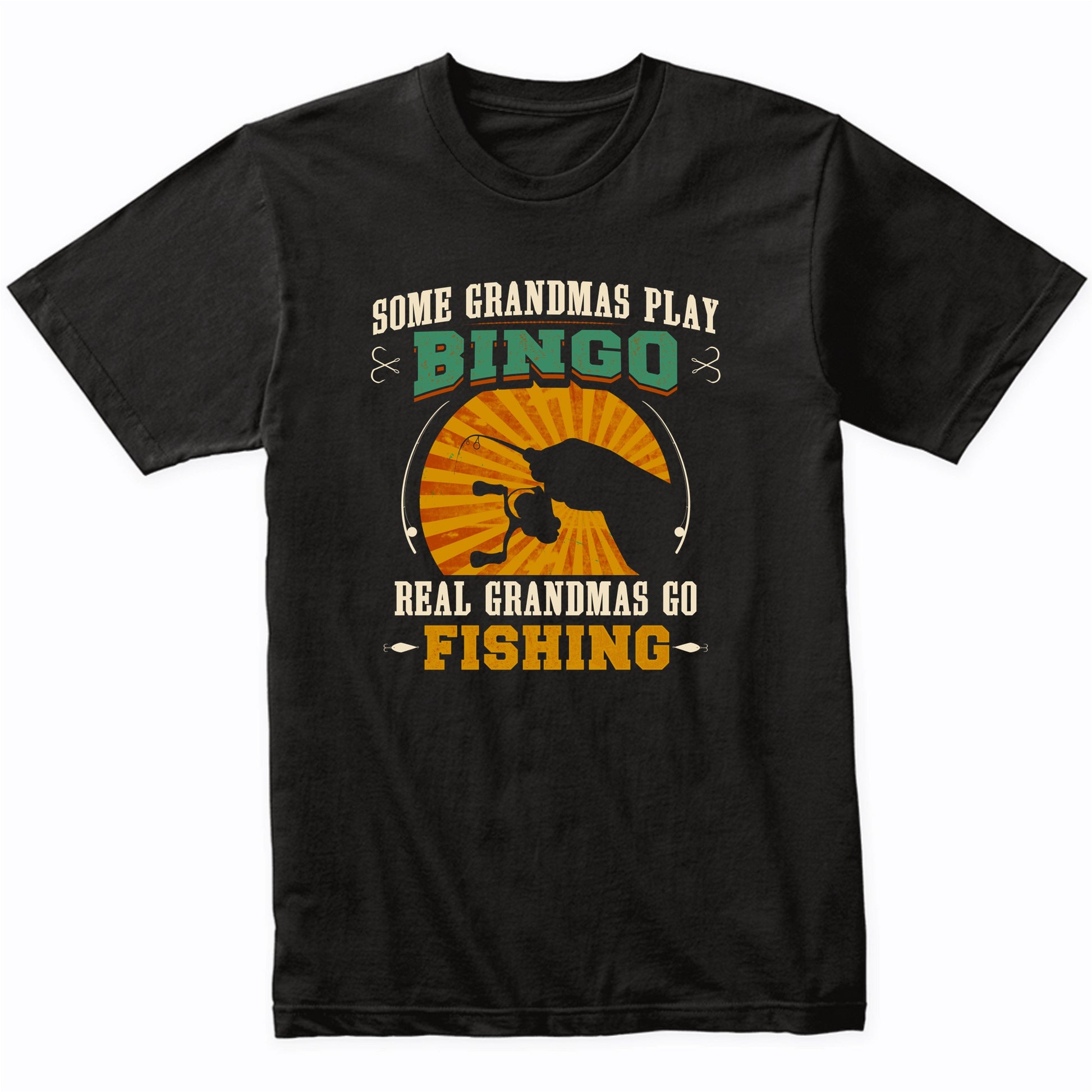 Some Grandmas Play Bingo Real Grandmas Go Fishing T-Shirt