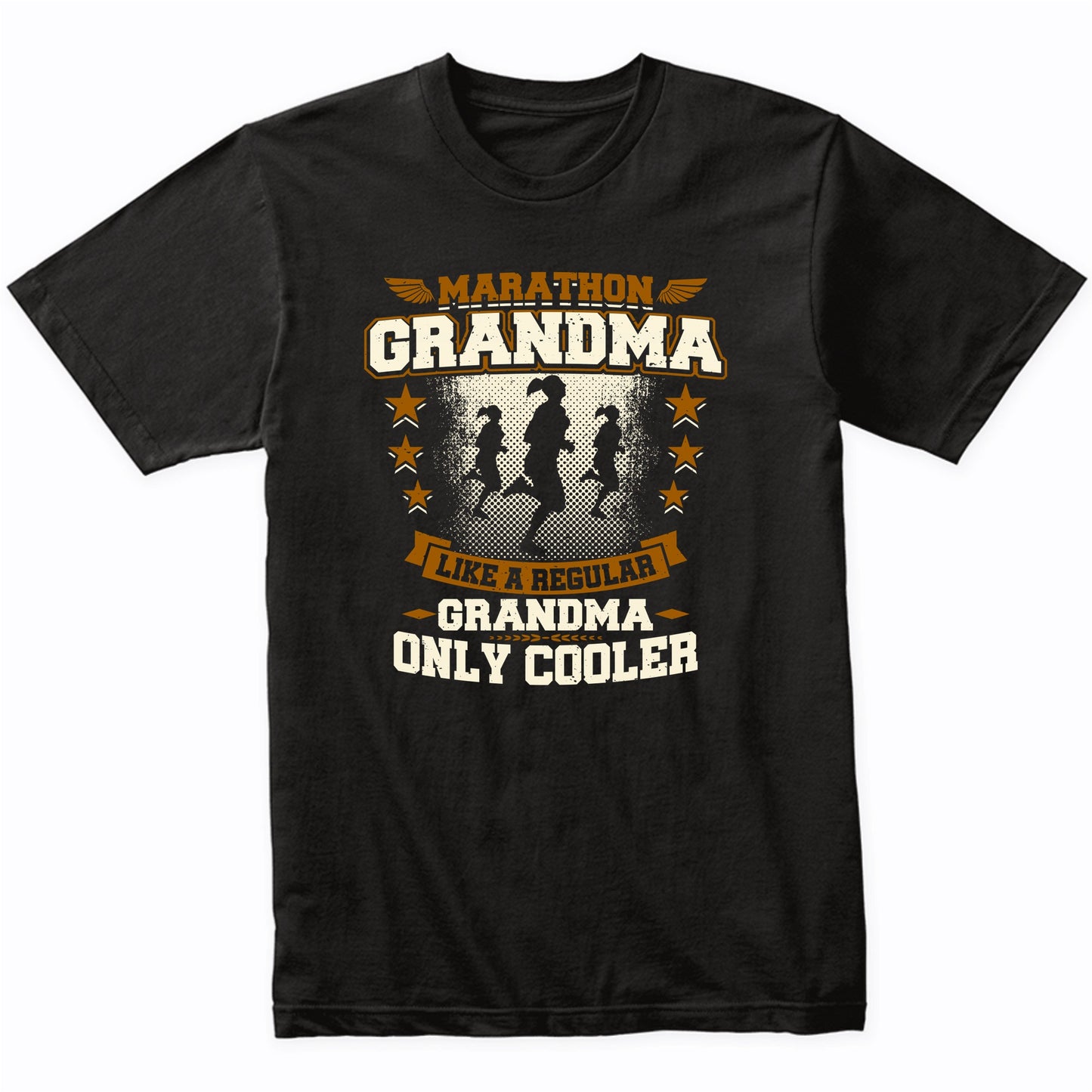 Marathon Grandma Like A Regular Grandma Only Cooler Funny T-Shirt