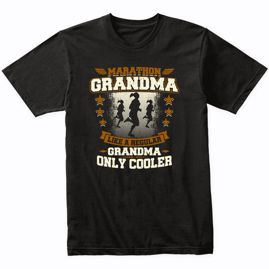 Marathon Grandma Like A Regular Grandma Only Cooler Funny T-Shirt