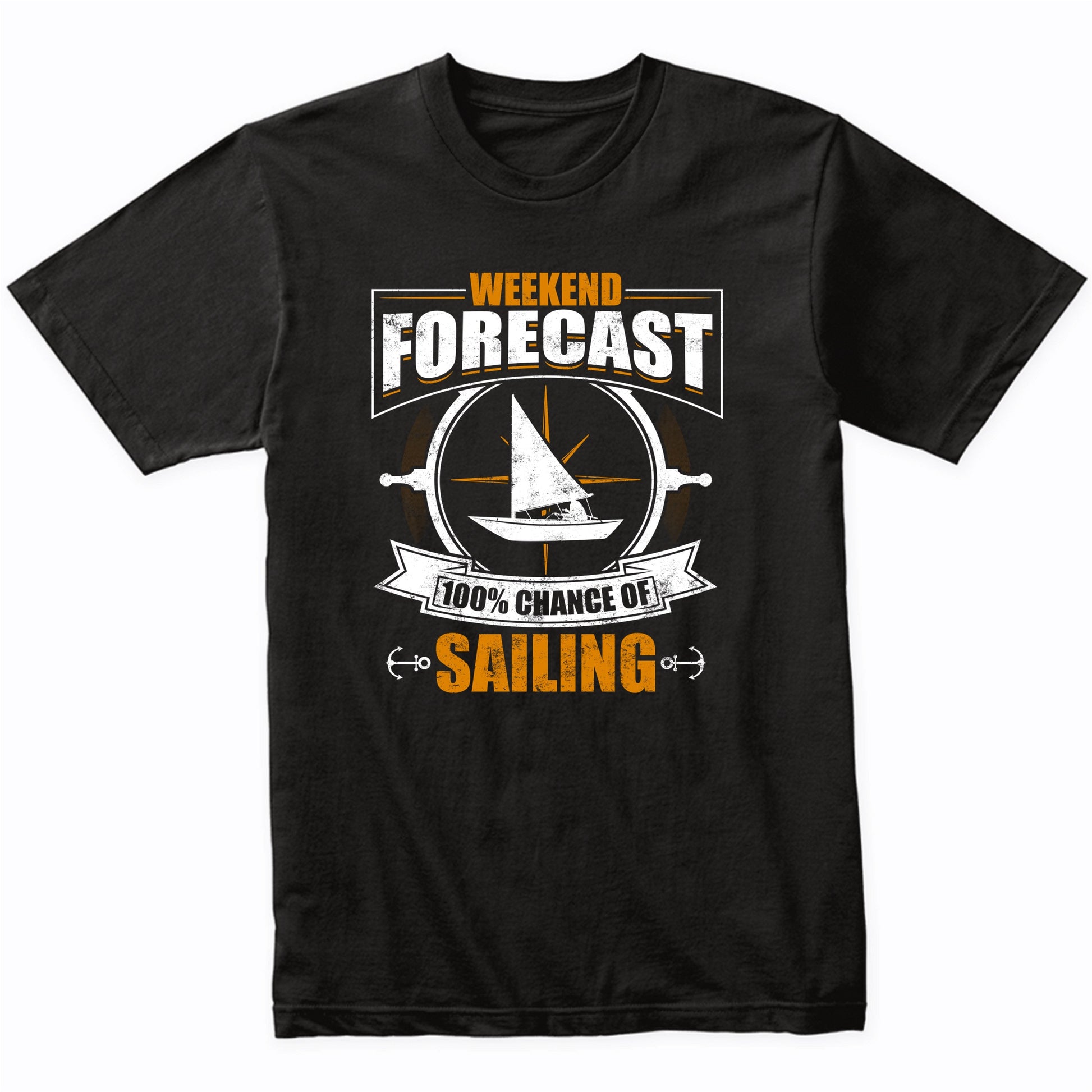 Weekend Forecast 100% Chance Of Sailing Funny T-Shirt