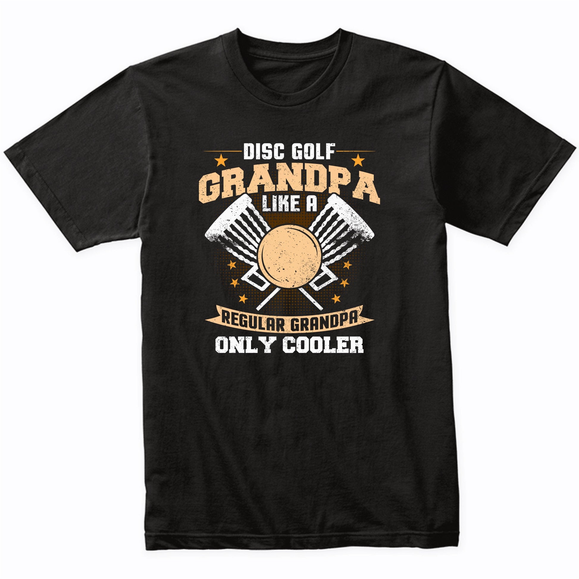 Disc Golf Grandpa Like A Regular Grandpa Only Cooler Funny T-Shirt