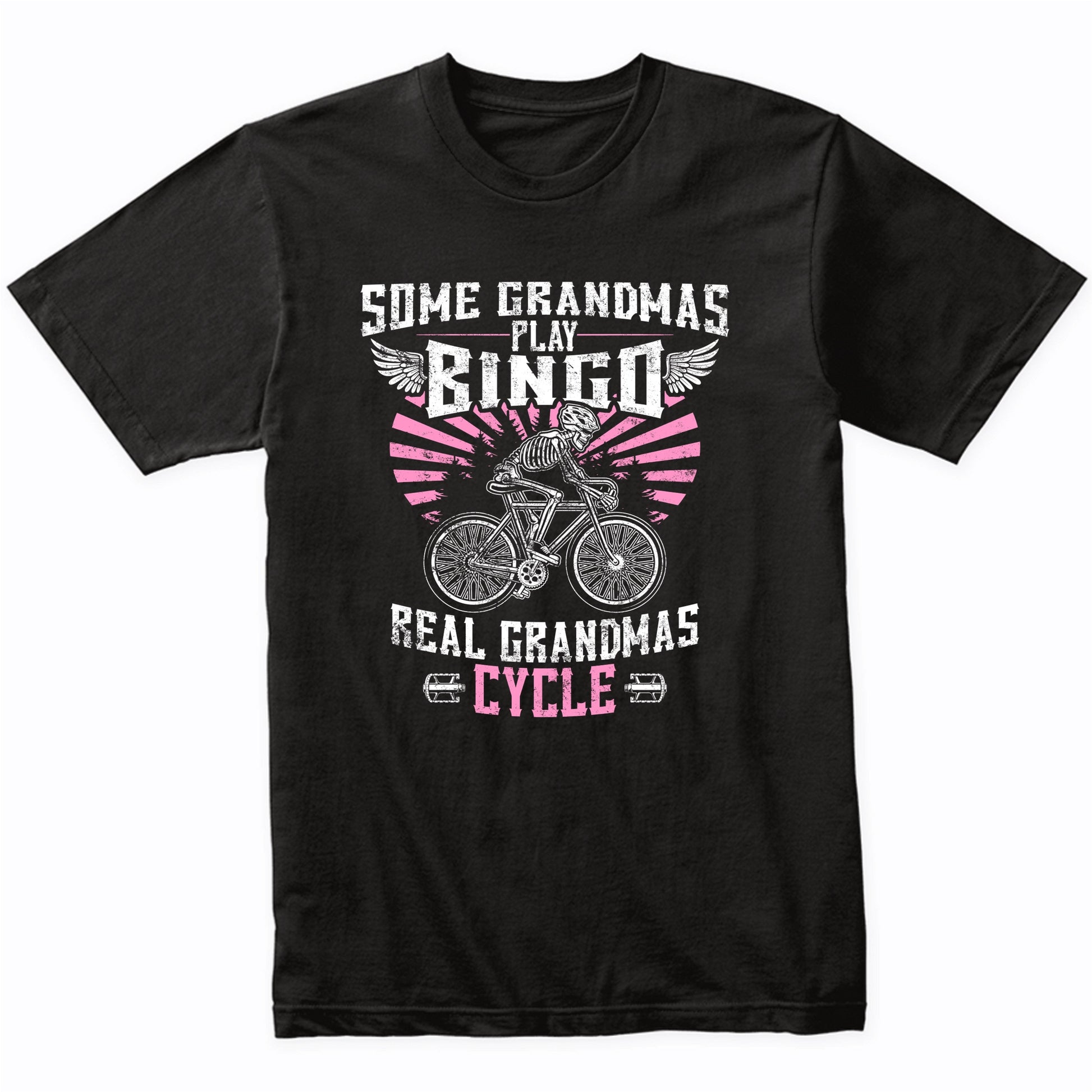 Some Grandmas Play Bingo Real Grandmas Cycle Funny Skeleton T-Shirt