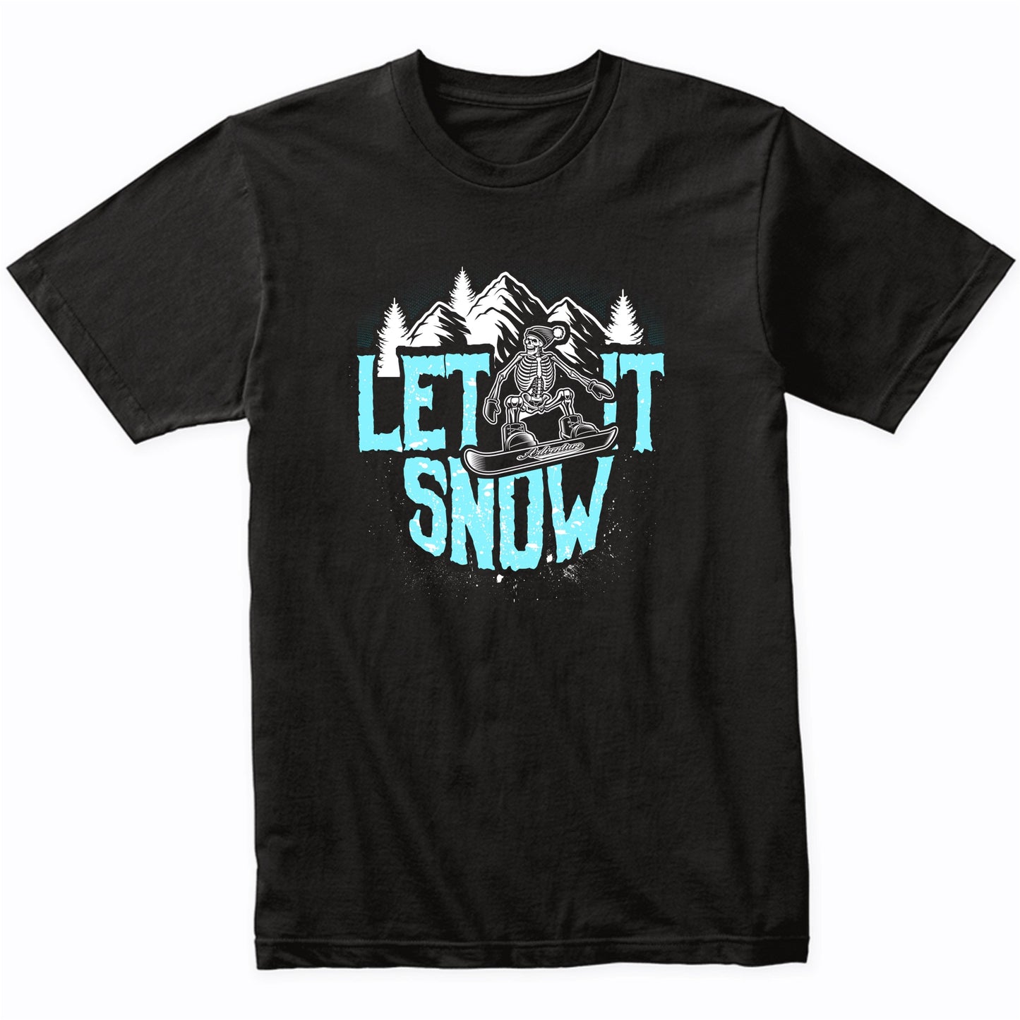 Let Is Snow Snowboarder Skeleton Funny Snowboarding T-Shirt