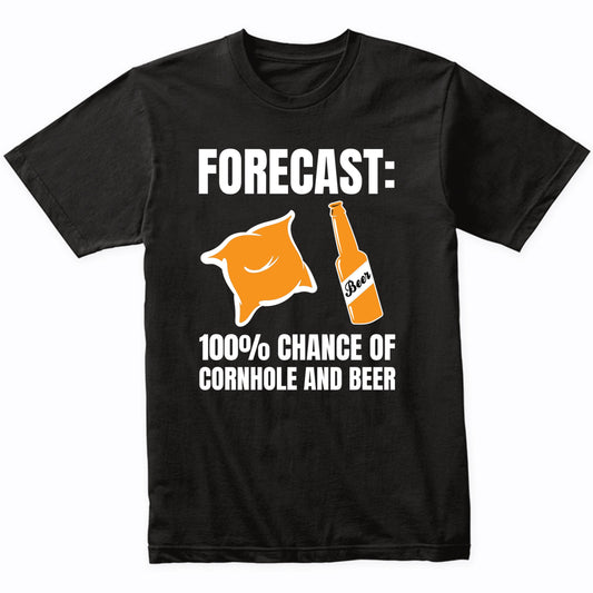 Forecast 100% Chance of Cornhole and Beer Funny Drinking T-Shirt