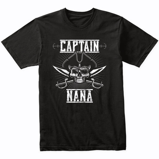 Captain Nana Pirate Skull Funny Grandma Grandparents Day T-Shirt