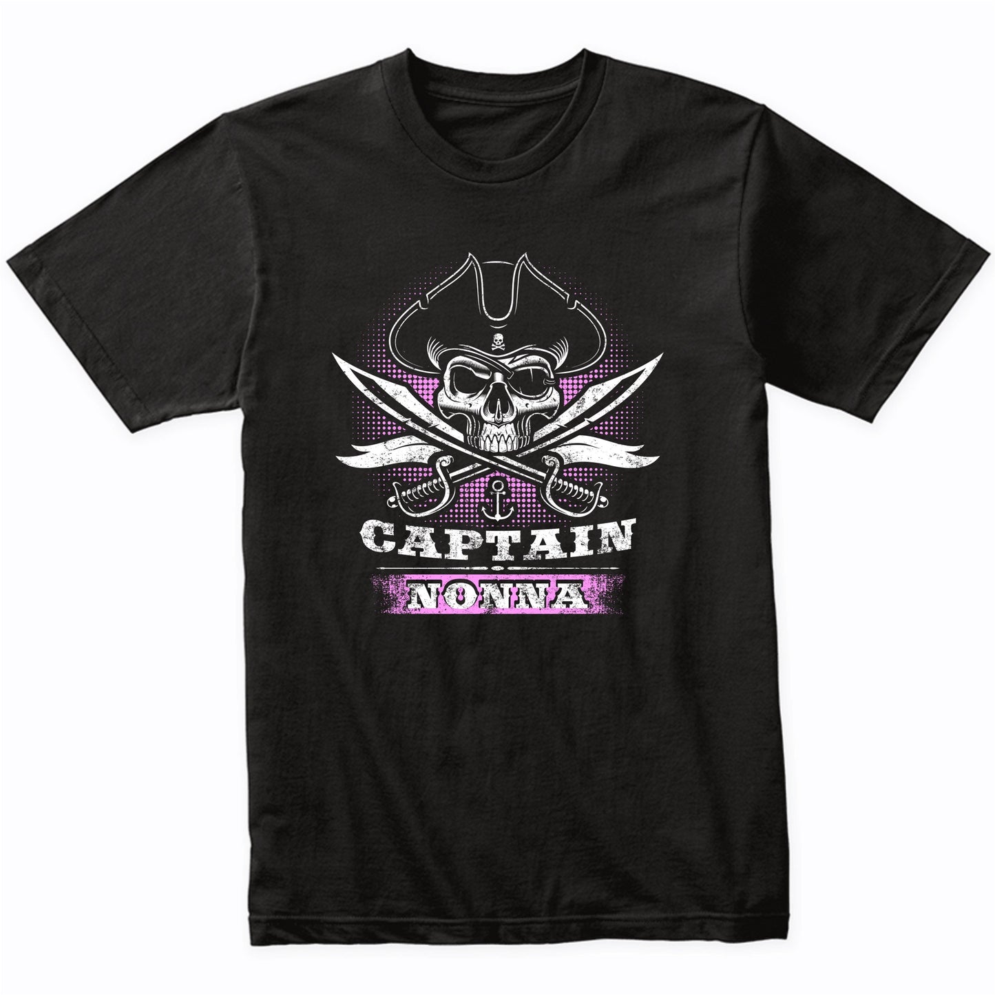 Captain Nonna Pirate Skull Funny Grandma Grandparents Day T-Shirt