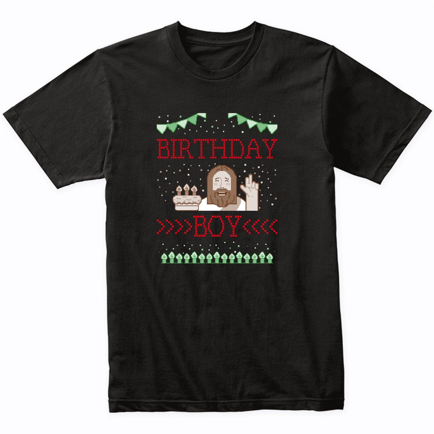 Birthday Boy Jesus Funny Ugly Christmas Sweater T-Shirt