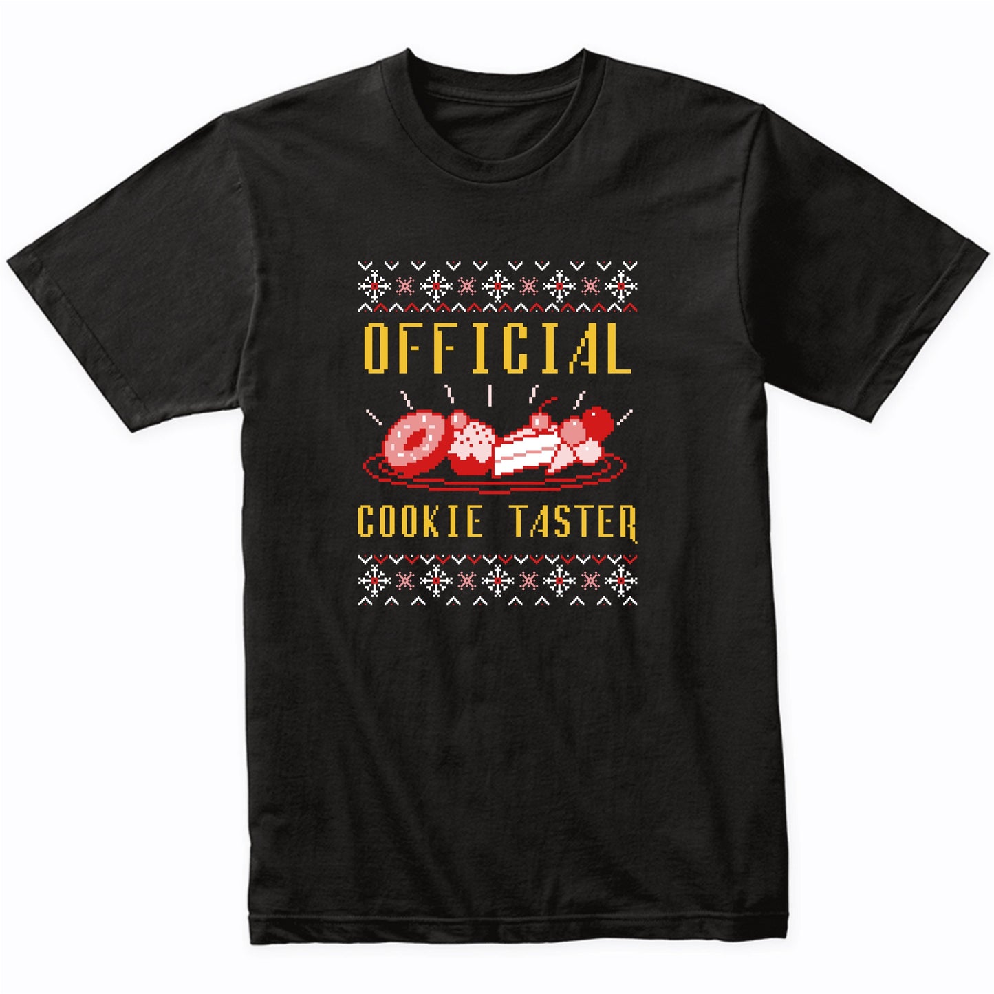 Official Cookie Taster Funny Ugly Christmas Sweater T-Shirt