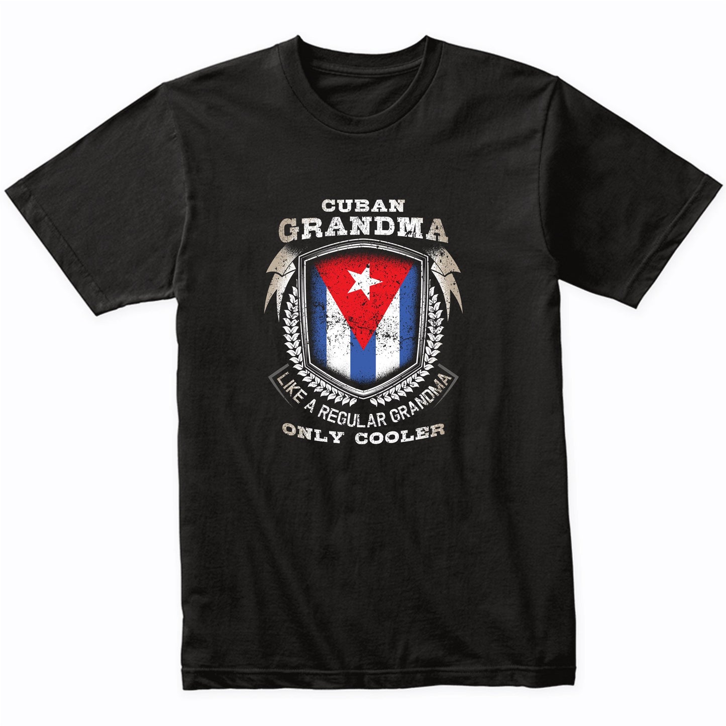 Cuban Grandma Like A Regular Grandma Only Cooler Funny T-Shirt
