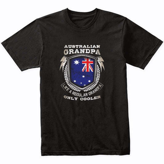 Australian Grandpa Like A Regular Grandpa Only Cooler Funny T-Shirt
