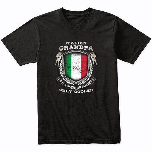Italian Grandpa Like A Regular Grandpa Only Cooler Funny T-Shirt