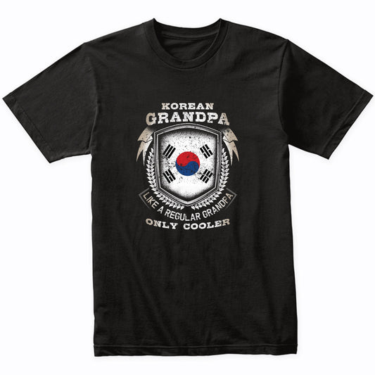 Korean Grandpa Like A Regular Grandpa Only Cooler Funny T-Shirt
