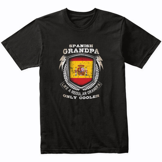 Spanish Grandpa Like A Regular Grandpa Only Cooler Funny T-Shirt