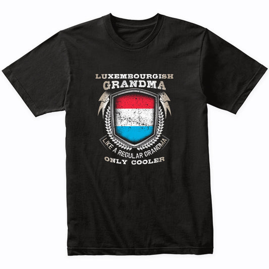 Luxembourgish Grandma Like A Regular Grandma Only Cooler Funny T-Shirt