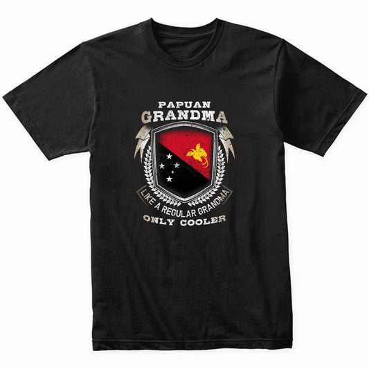 Papuan Grandma Like A Regular Grandma Only Cooler Funny T-Shirt