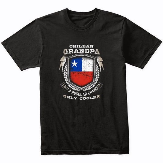 Chilean Grandpa Like A Regular Grandpa Only Cooler Funny T-Shirt