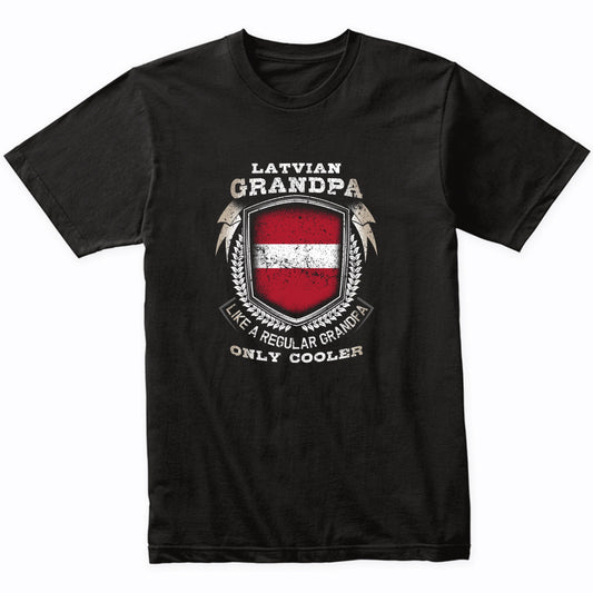 Latvian Grandpa Like A Regular Grandpa Only Cooler Funny T-Shirt
