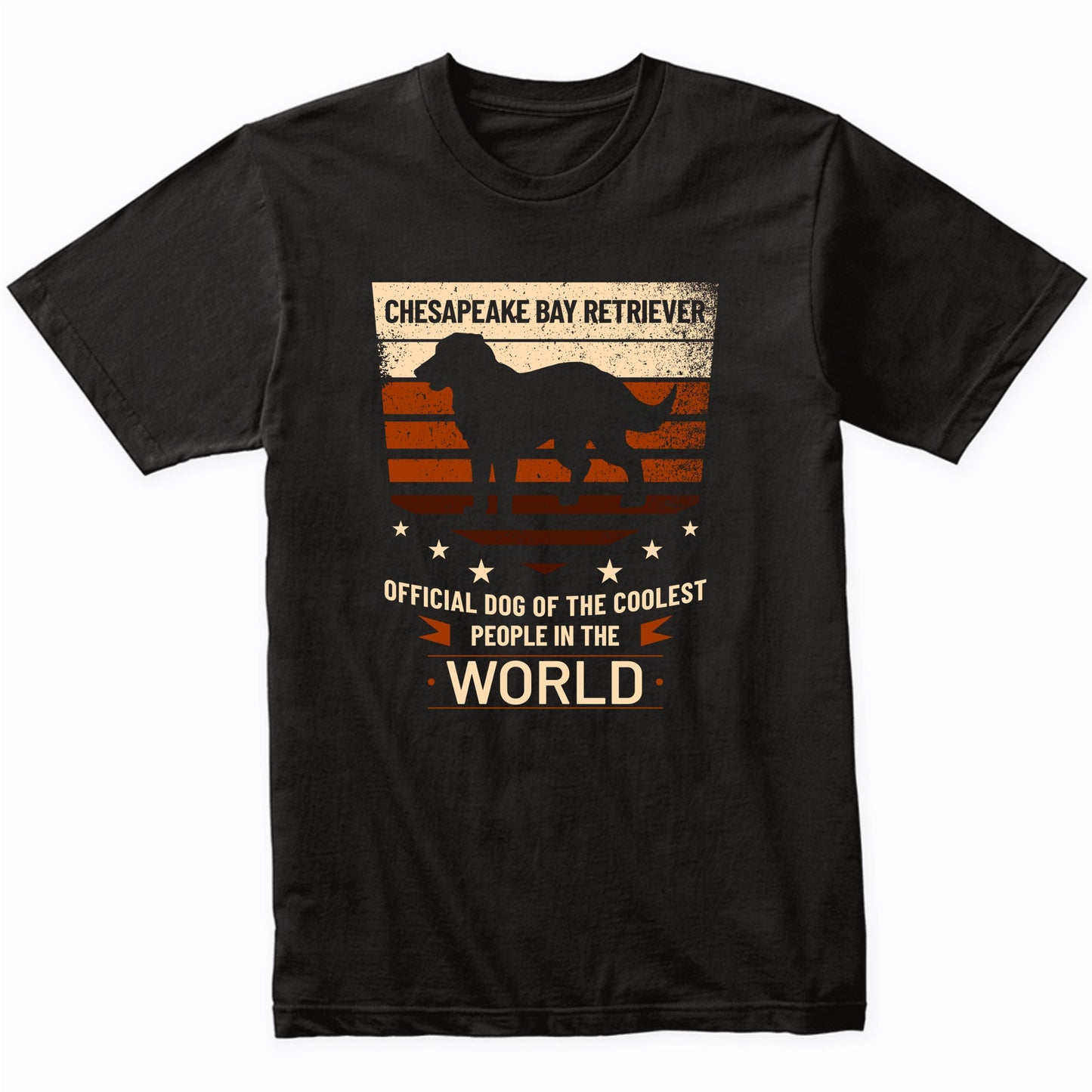 Chesapeake Bay Retriever Official Dog Of The Coolest People In The World T-Shirt