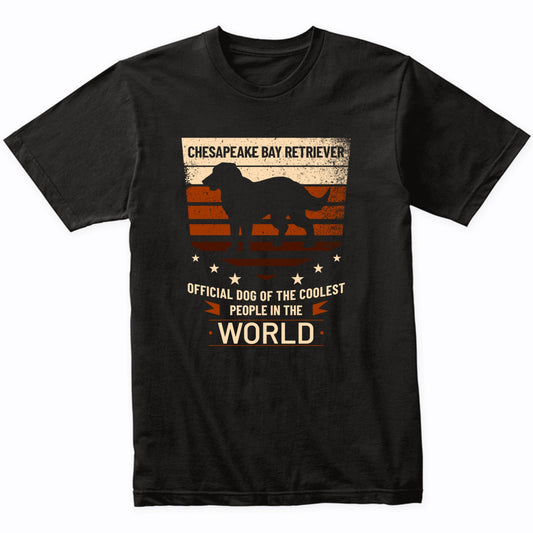 Chesapeake Bay Retriever Official Dog Of The Coolest People In The World T-Shirt