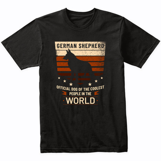 German Shepherd Official Dog Of The Coolest People In The World T-Shirt