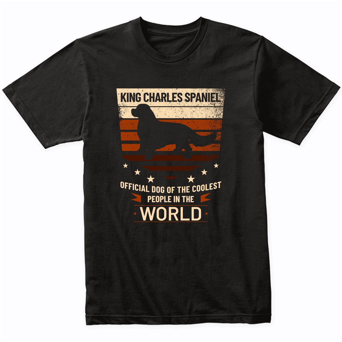King Charles Spaniel Official Dog Of The Coolest People In The World T-Shirt