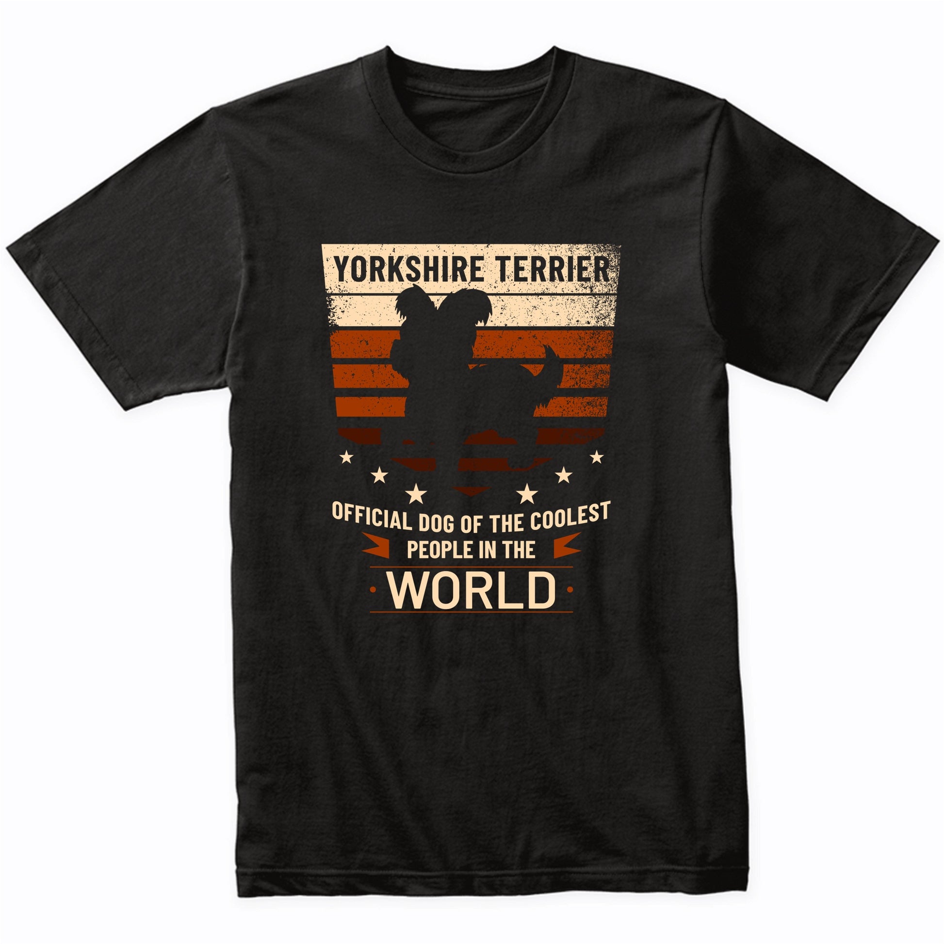 Yorkshire Terrier Official Dog Of The Coolest People In The World T-Shirt