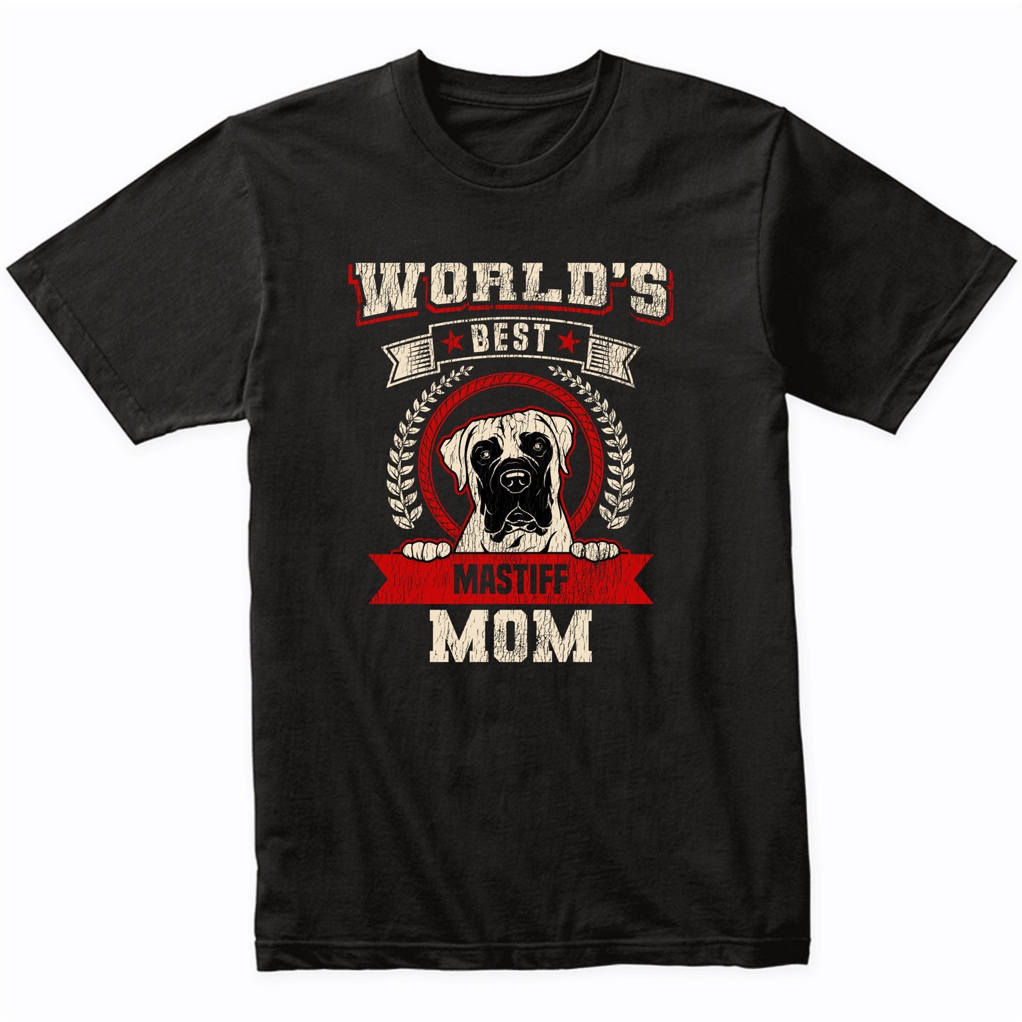World's Best Mastiff Mom Dog Breed T-Shirt