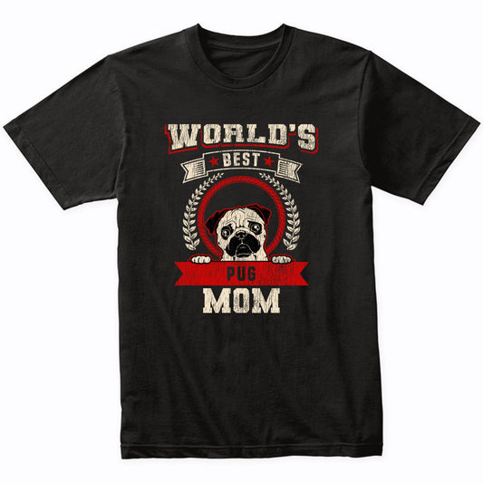 World's Best Pug Mom Dog Breed T-Shirt
